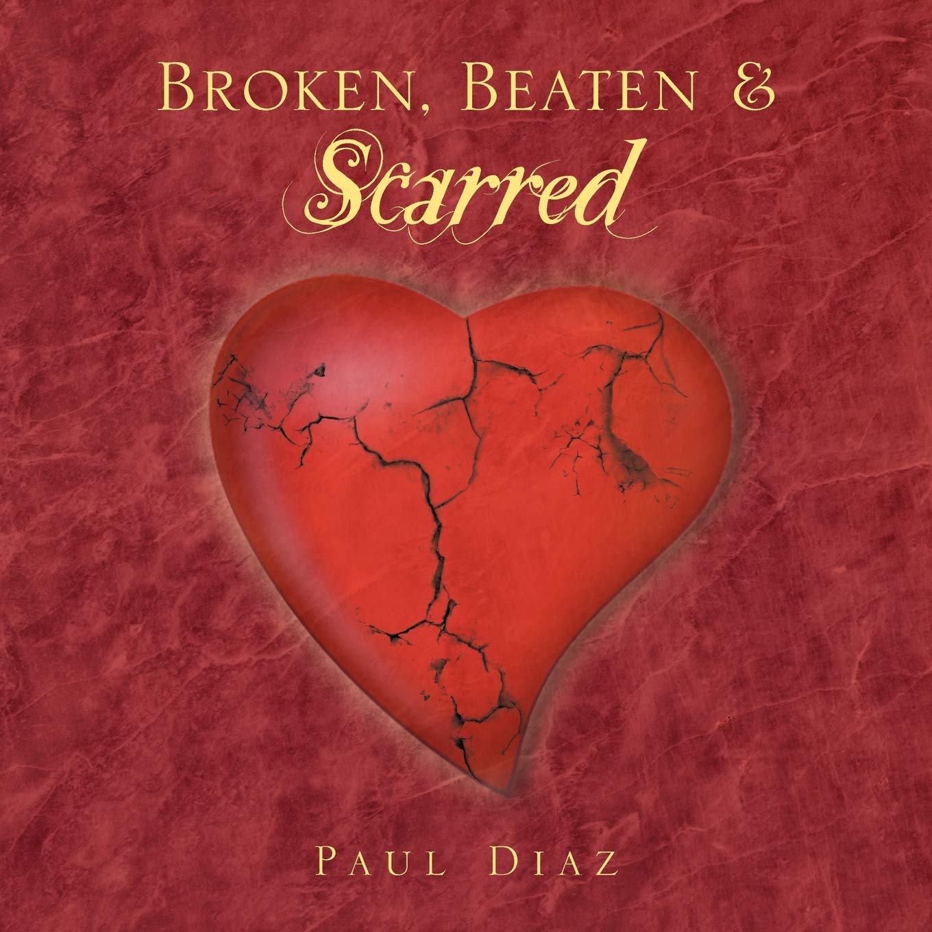 Broken, Beaten & Scarred,New
