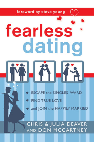 Fearless Dating: Escape the Singles' Ward, Find True Love, and Join the Happily Married,Used