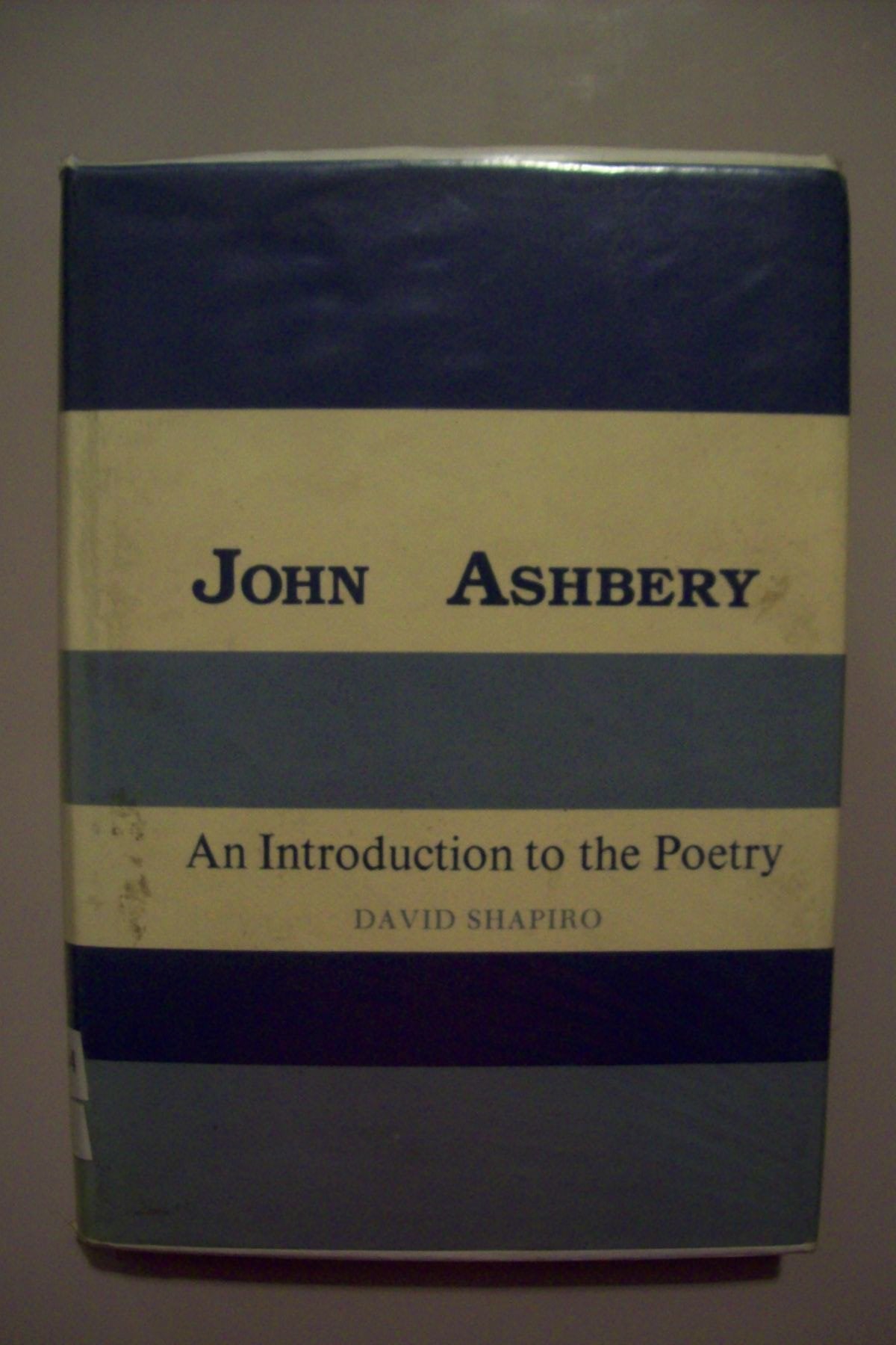 John Ashbery: An Introduction to the Poetry (Columbia Introductions to TwentiethCentury American Poetry),Used
