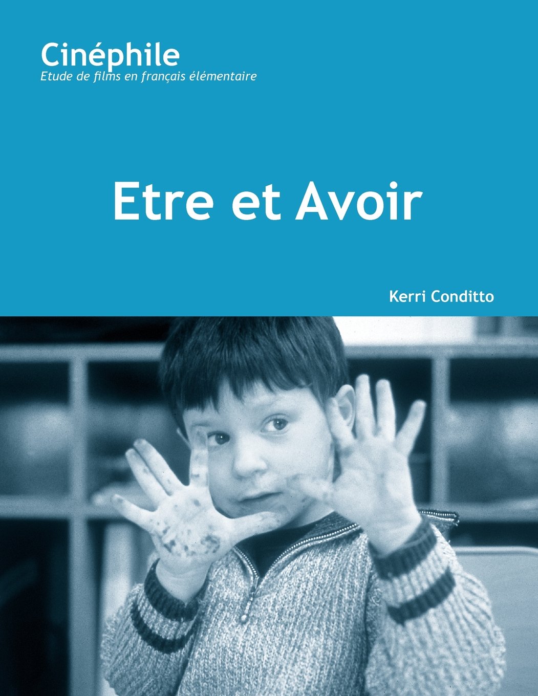 Cinephile (#2): Etre et Avoir (French Edition),Used