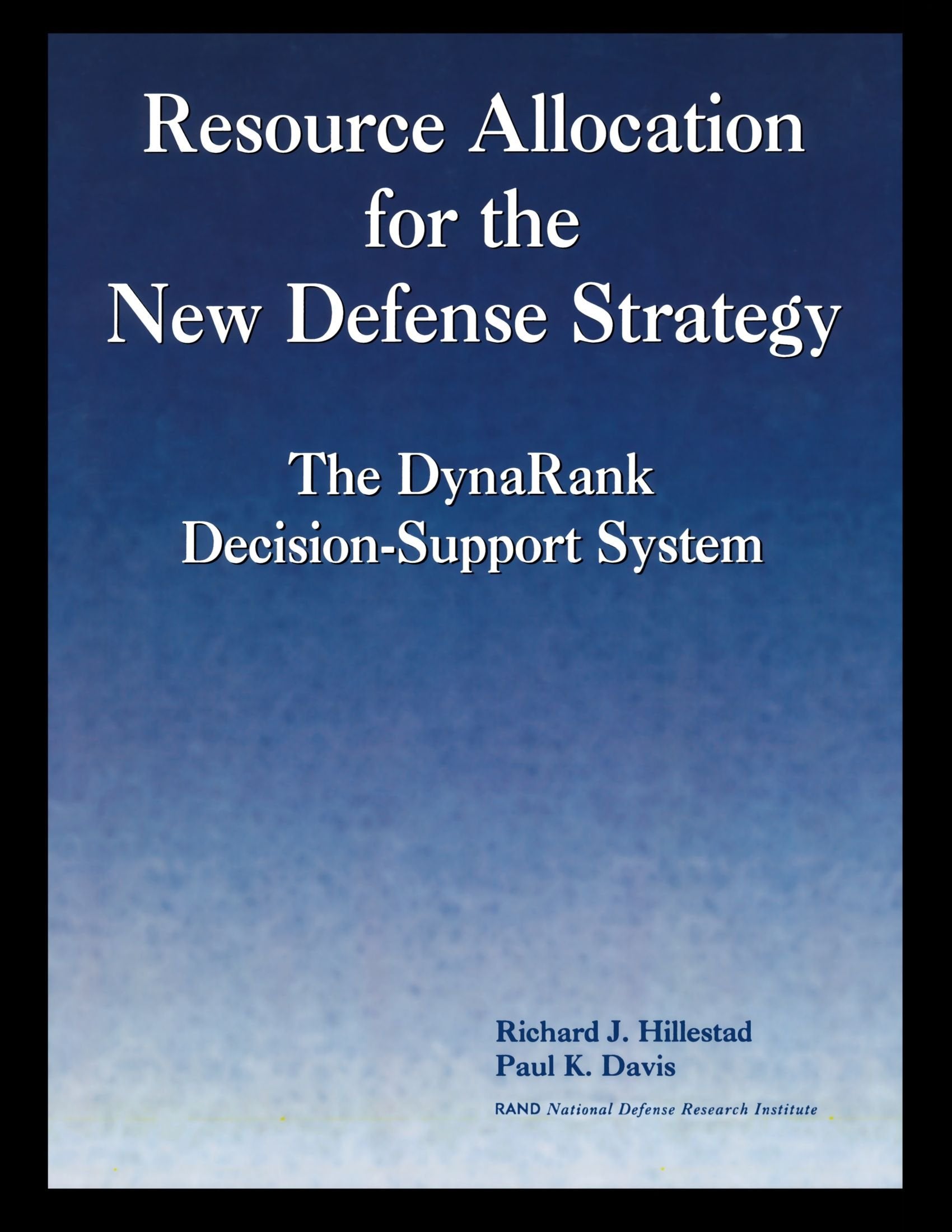 Resource Allocation Of The New Defense Strategy: The Dynarank Decisionsupport System,New