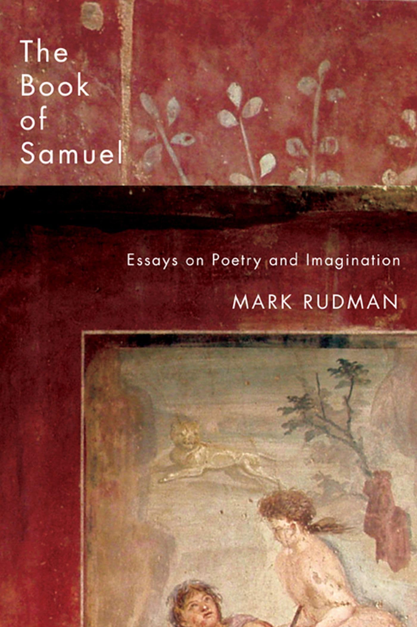 The Book Of Samuel: Essays On Poetry And Imagination,Used