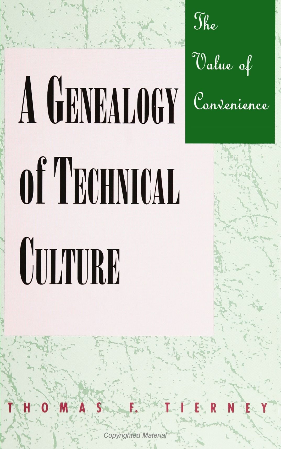 The Value Of Convenience: A Genealogy Of Technical Culture (Suny Series In Science, Technology, And Society),New