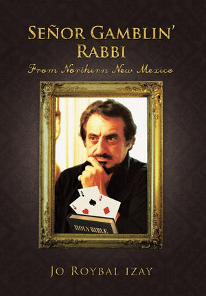 Senor Gamblin' Rabbi: From Northern New Mexico,Used