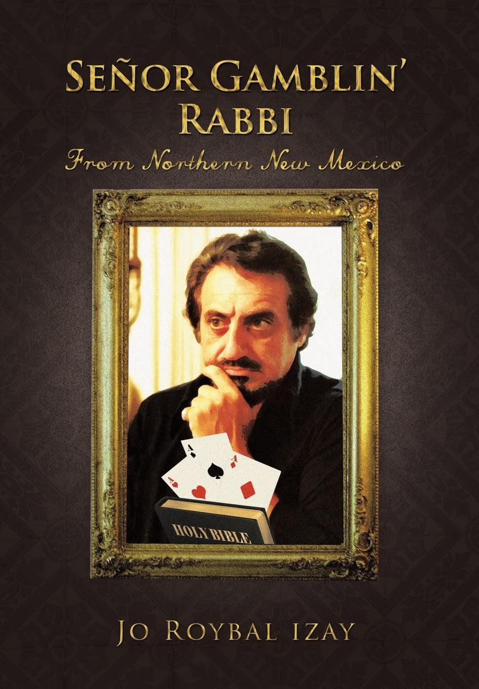 Senor Gamblin' Rabbi: From Northern New Mexico,Used