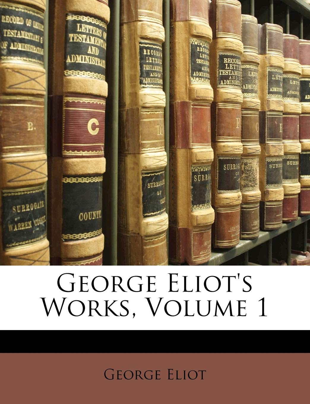 George Eliot's Works, Volume 1,Used