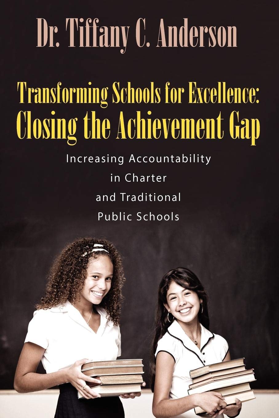 Transforming Schools for Excellence: Closing the Achievement Gap  Increasing Accountability in Charter and Traditional Public S,Used