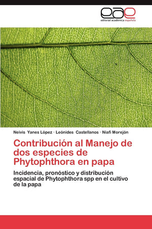 Contribucin al Manejo de dos especies de Phytophthora en papa: Incidencia, pronstico y distribucin espacial de Phytophthor,Used