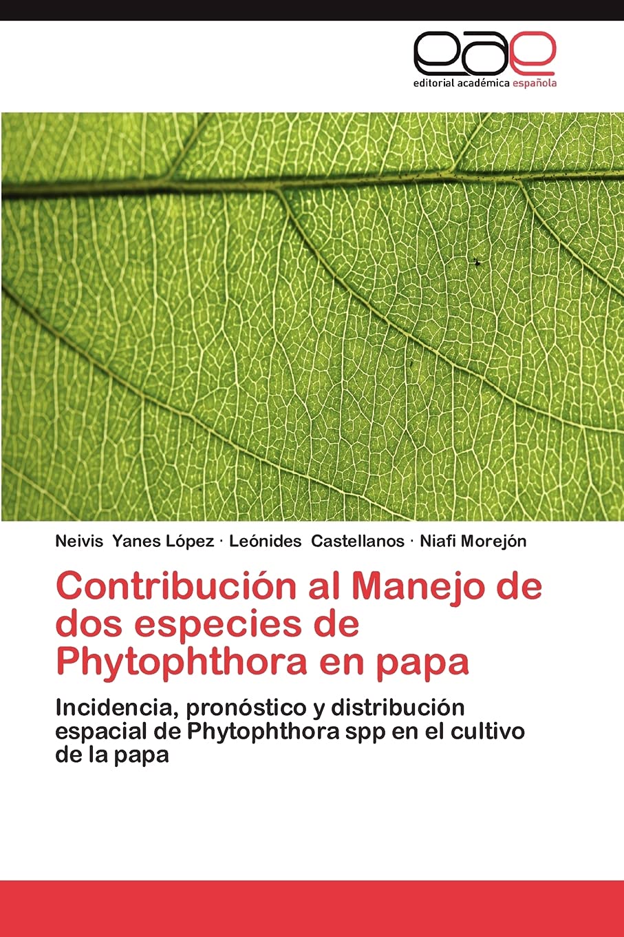 Contribucin al Manejo de dos especies de Phytophthora en papa: Incidencia, pronstico y distribucin espacial de Phytophthor,Used