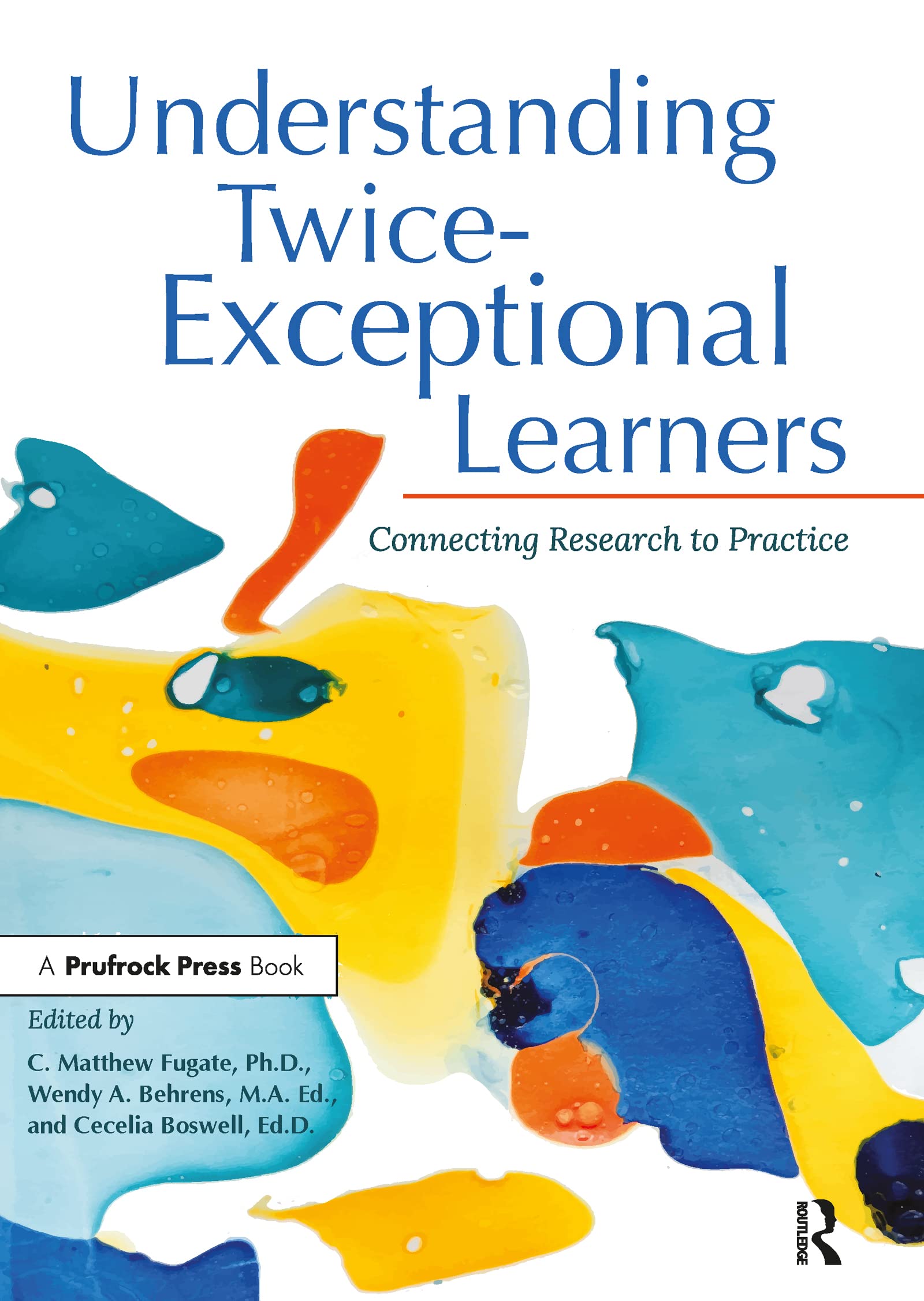Understanding TwiceExceptional Learners: Connecting Research to Practice,Used