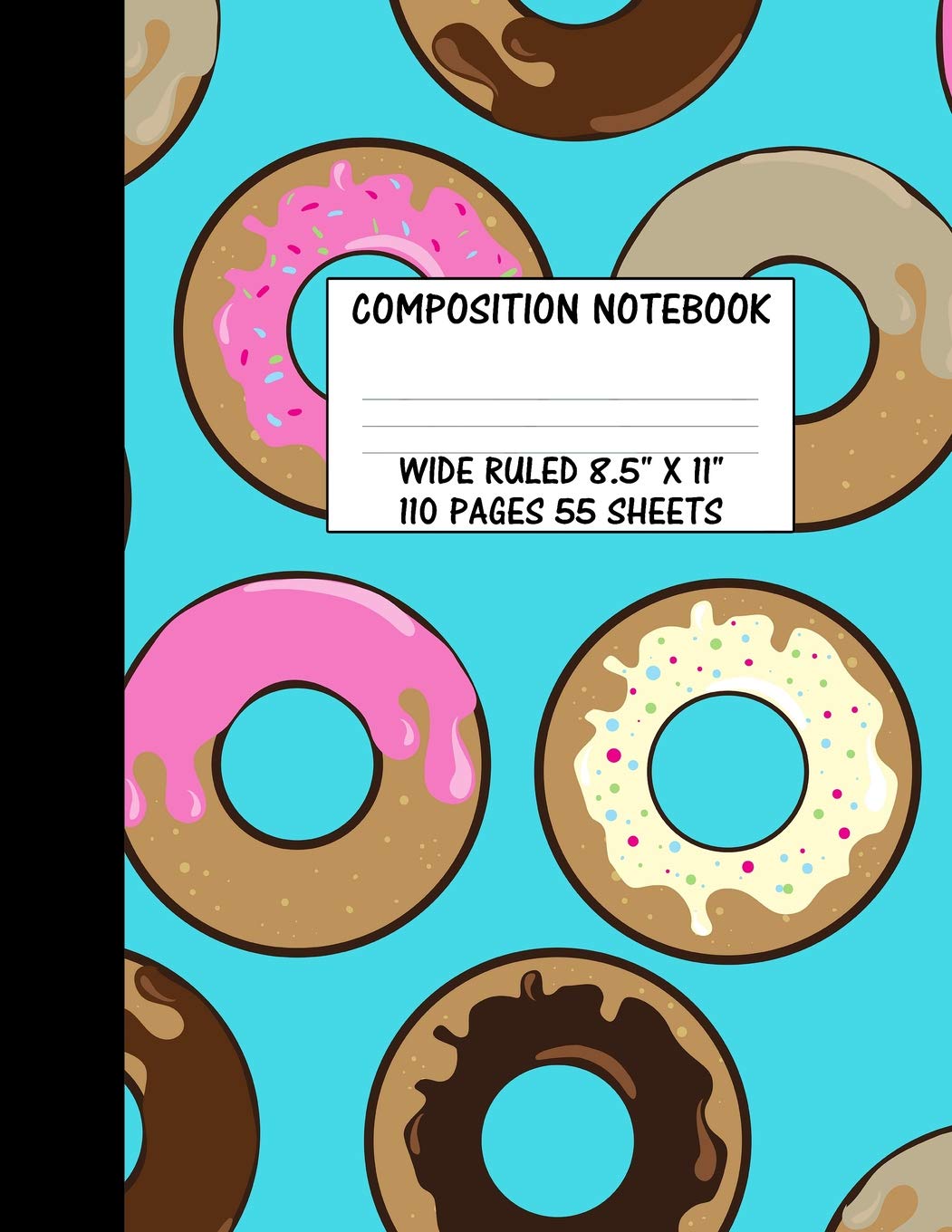 Composition Notebook Wide Ruled: Donut Doughnut Dough Nut Cute Composition Notebook, College Notebooks, Girl School Notebook, Co,Used