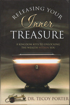 Releasing Your Inner Treasure: 8 Kingdom Keys to Unlocking the Wealth Within You,Used
