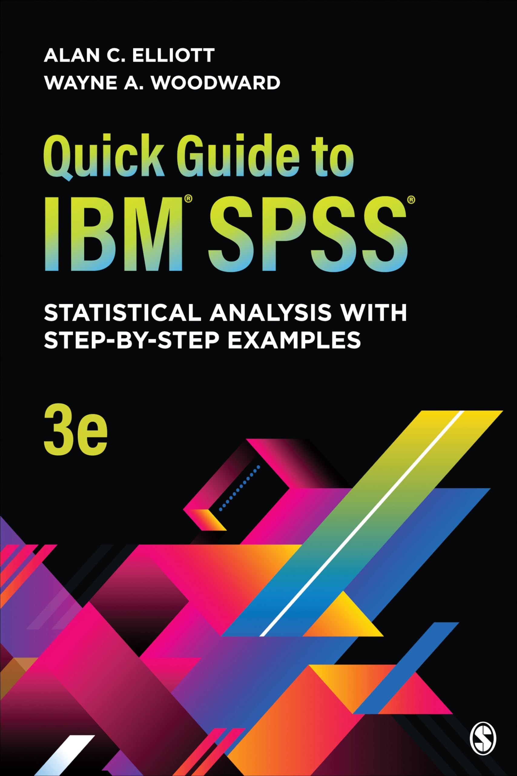 Quick Guide to IBM SPSS: Statistical Analysis With StepbyStep Examples,New