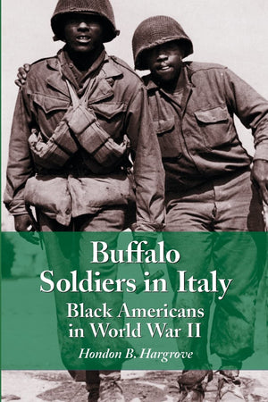 Buffalo Soldiers In Italy: Black Americans In World War Ii,New