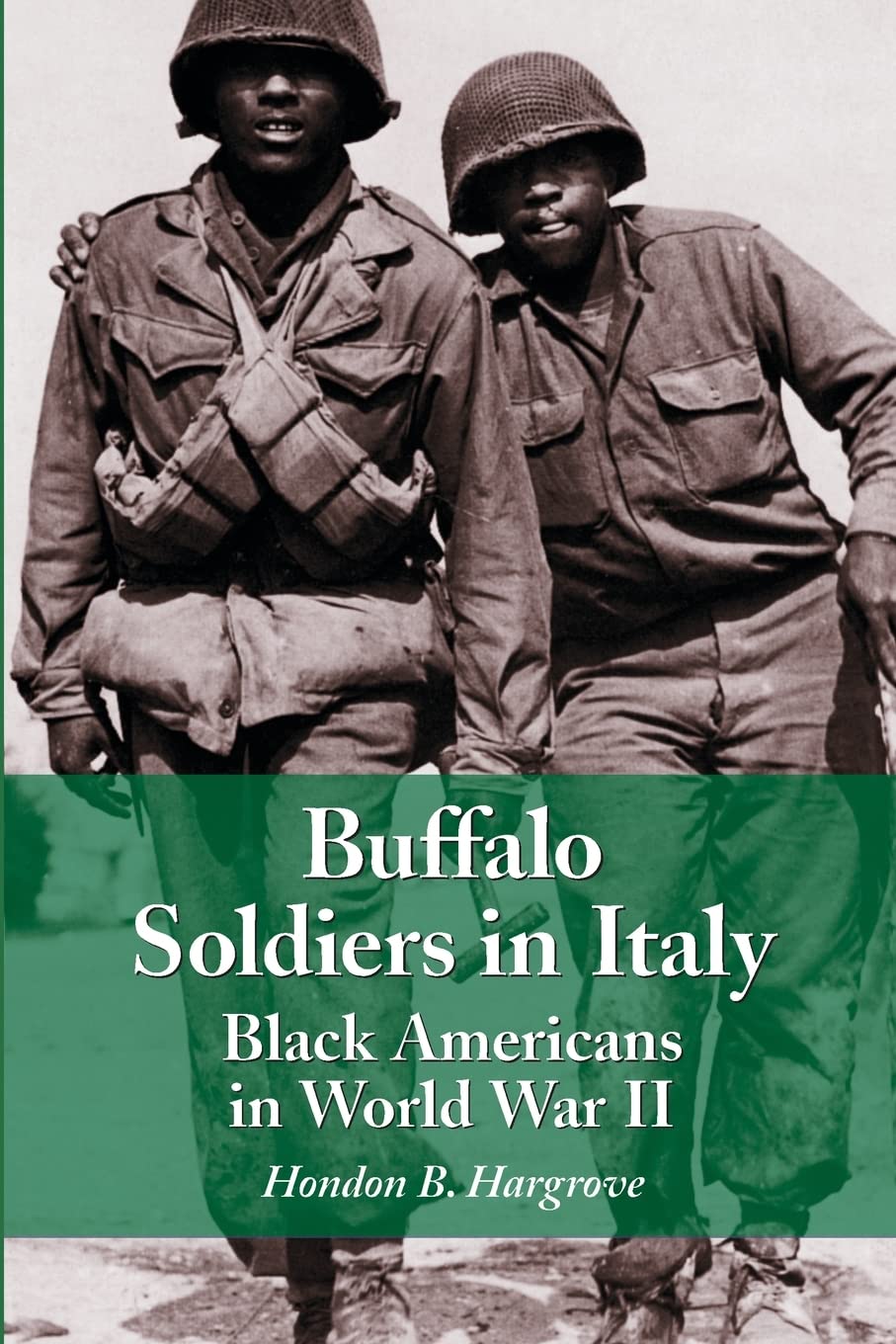 Buffalo Soldiers In Italy: Black Americans In World War Ii,New