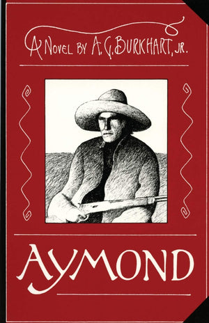 Aymond: A Novel Of The Old West,Used