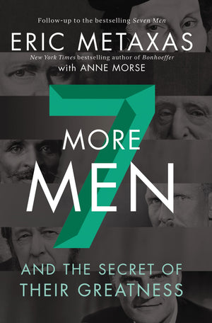 Seven More Men: And the Secret of Their Greatness,Used