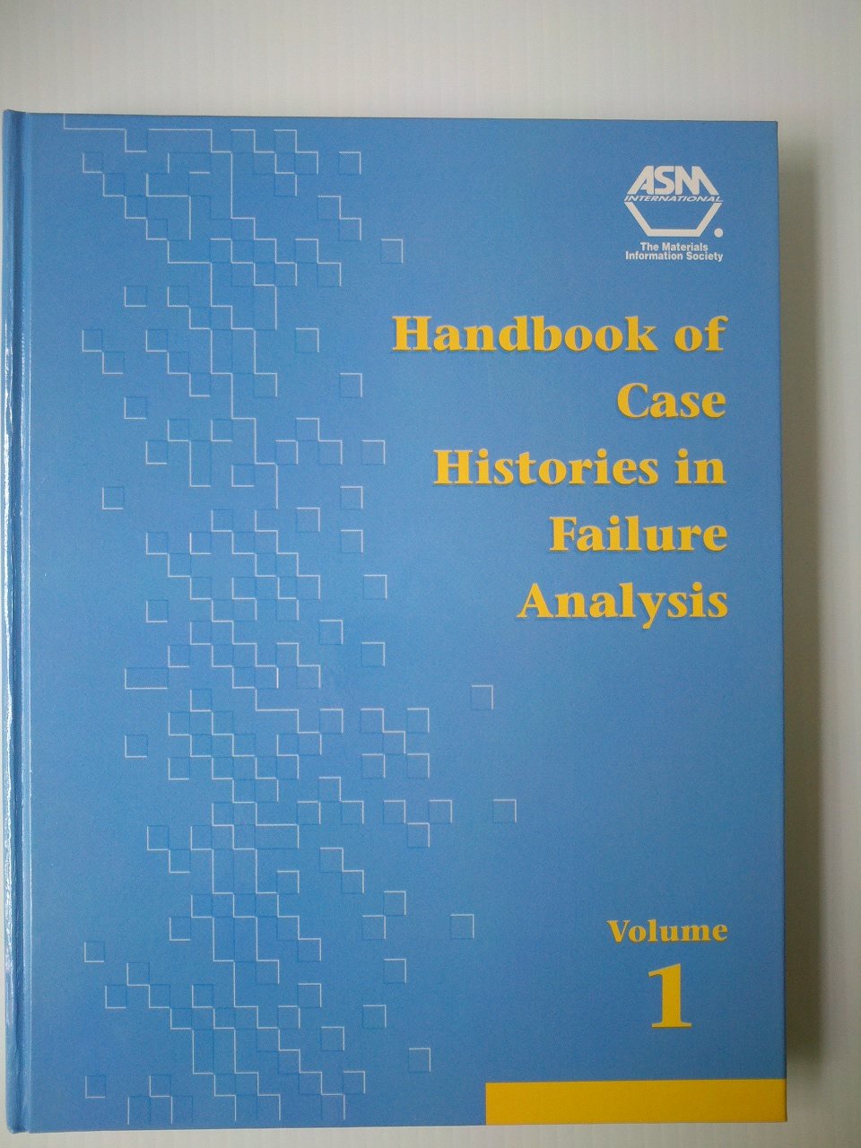 Handbook of Case Histories in Failure Analysis,New