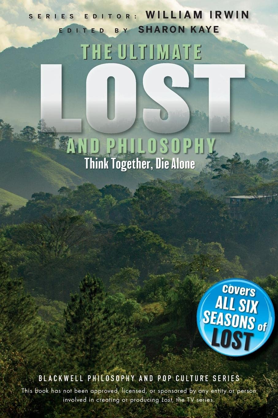 The Ultimate Lost And Philosophy: Think Together, Die Alone