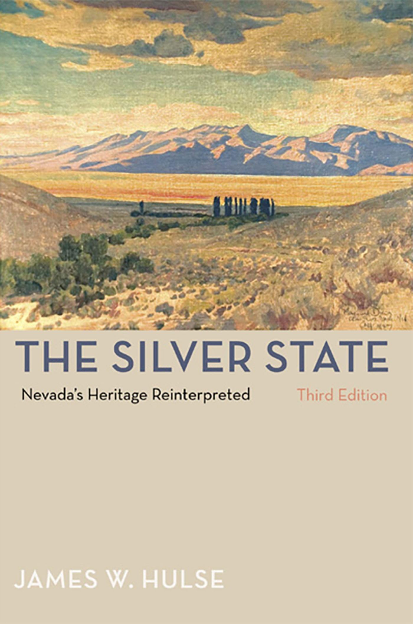 The Silver State, 3rd Edition: Nevada'S Heritage Reinterpreted (Shepperson Series in Nevada History),Used