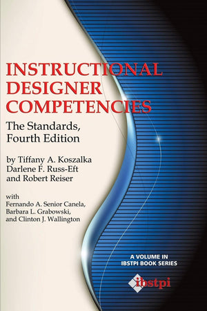 Instructional Designer Competencies: The Standards (Fourth Edition) (The Ibstpi Book Series),Used