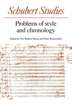 Schubert Studies: Problems of Style and Chronology,Used