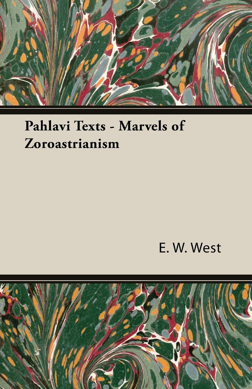 Pahlavi Texts - Marvels of Zoroastrianism-Used