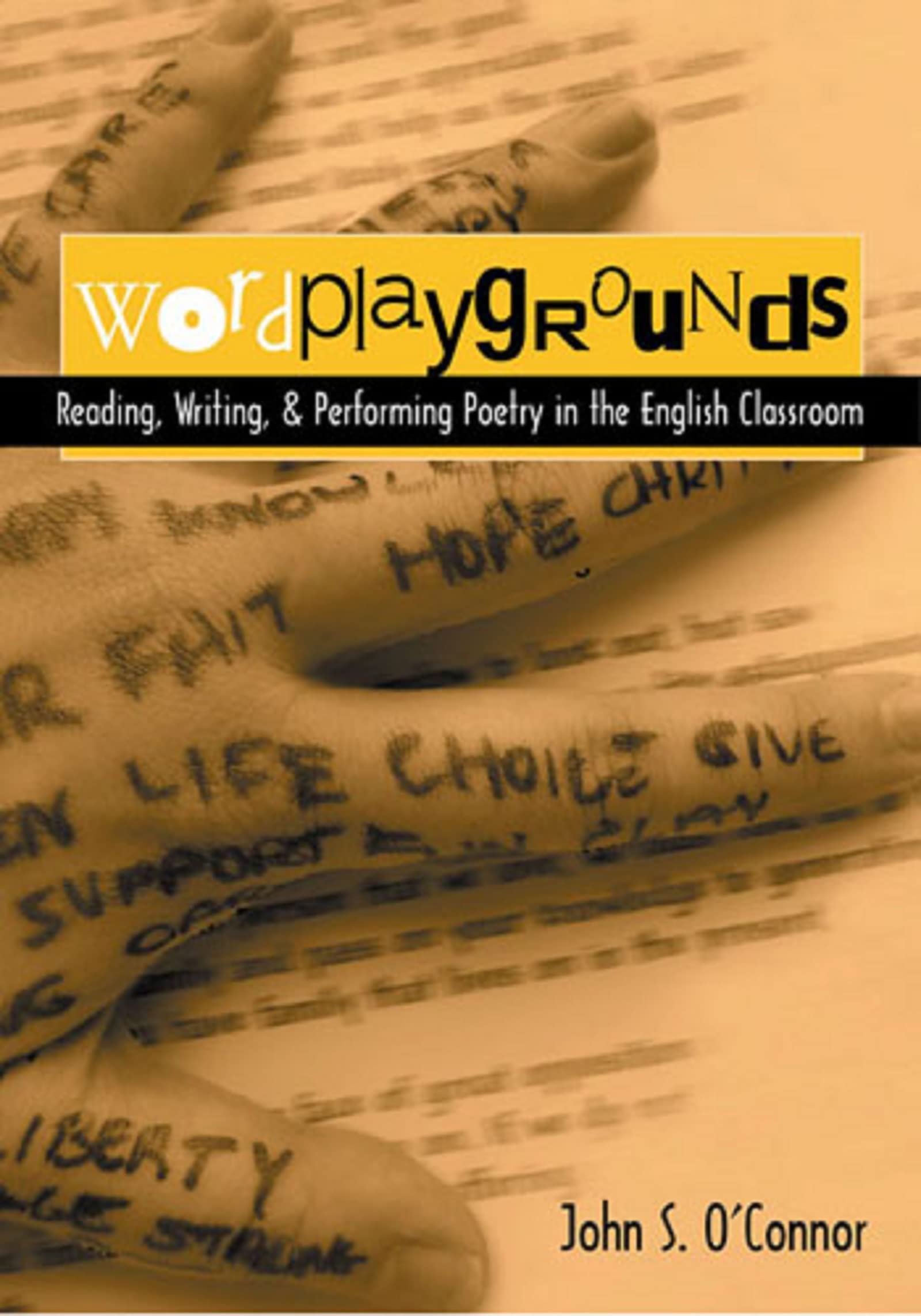 Wordplaygrounds: Reading, Writing, and Performing Poetry in the English Classroom,Used
