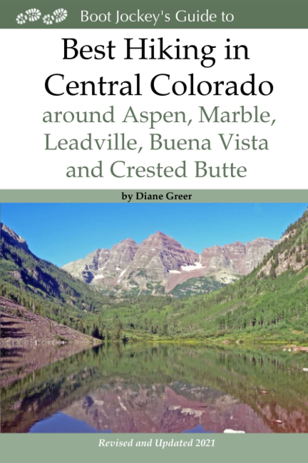 Best Hiking in Central Colorado around Aspen, Marble, Leadville, Buena Vista and Crested Butte,Used