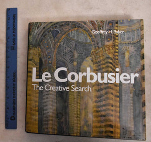 Le Corbusier, The Creative Search: The Formative Years Of Charlesedouard Jeanneret (Architecture),New
