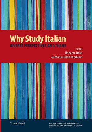 Why Study Italian: Diverse Perspectives On A Theme (Calandra Institute Transactions),Used