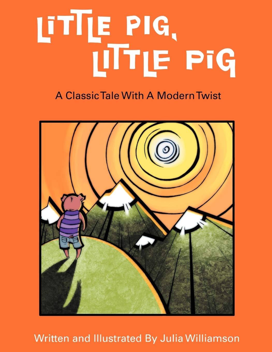 Little Pig, Little Pig: A Classic Tale with a Modern Twist,Used
