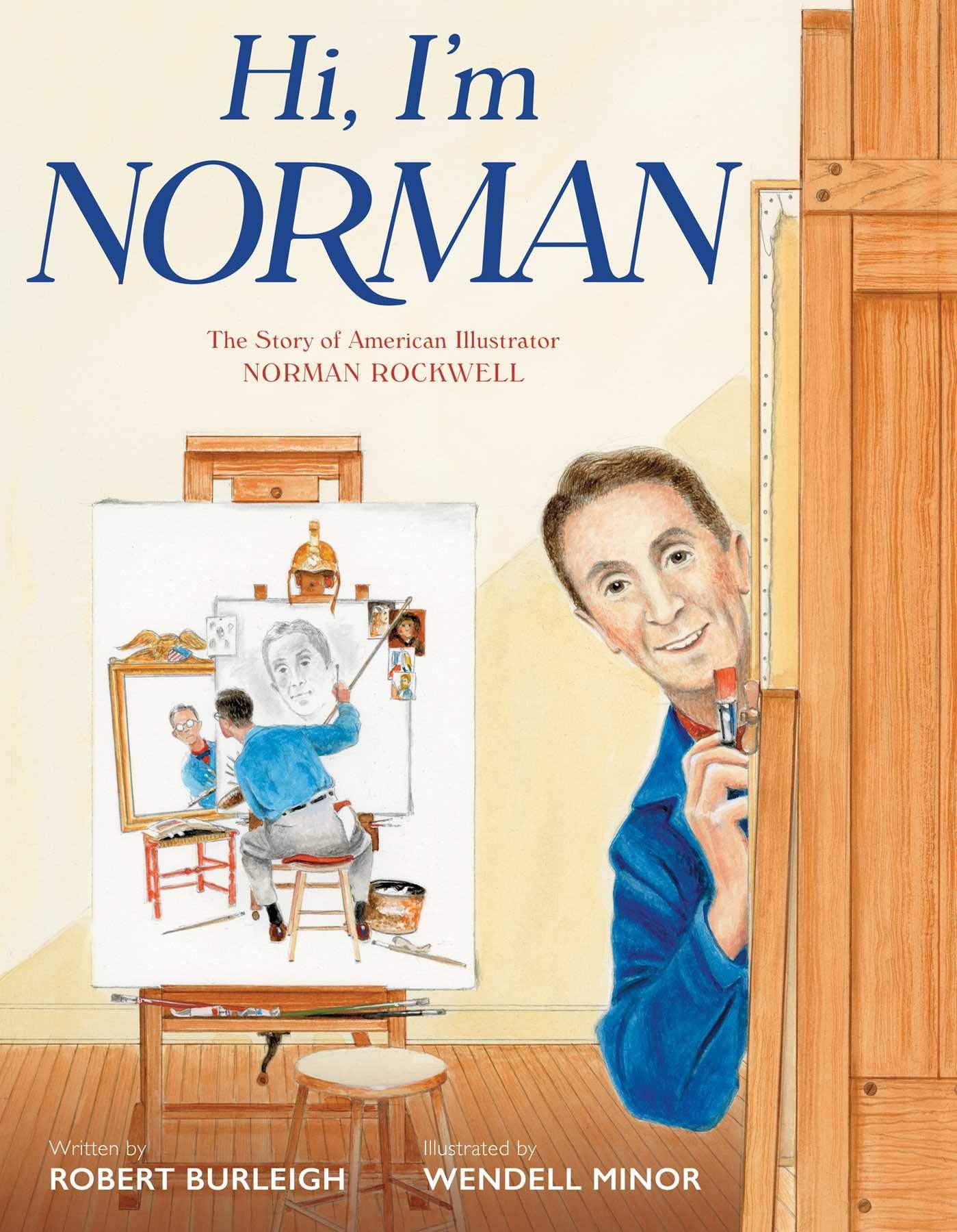 Hi, I'm Norman: The Story of American Illustrator Norman Rockwell,Used