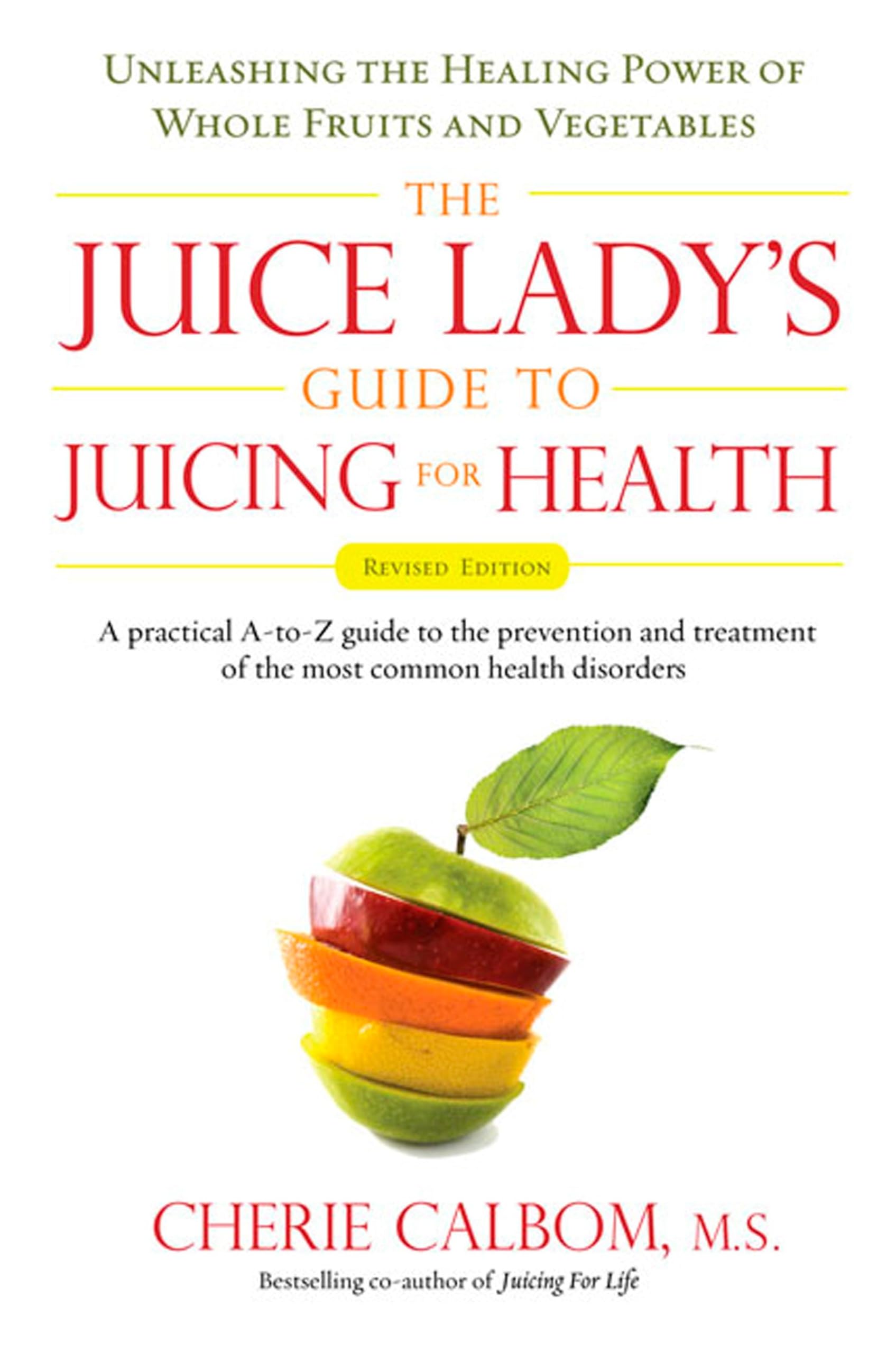 The Juice Lady's Guide To Juicing for Health: Unleashing the Healing Power of Whole Fruits and Vegetables Revised Edition,Used