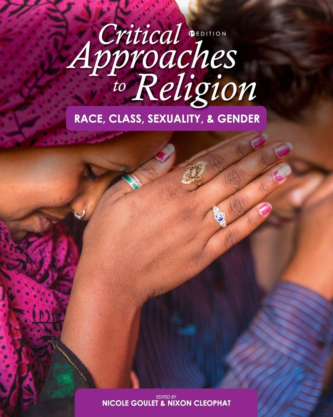 Critical Approaches To Religion: Race, Class, Sexuality, And Gender