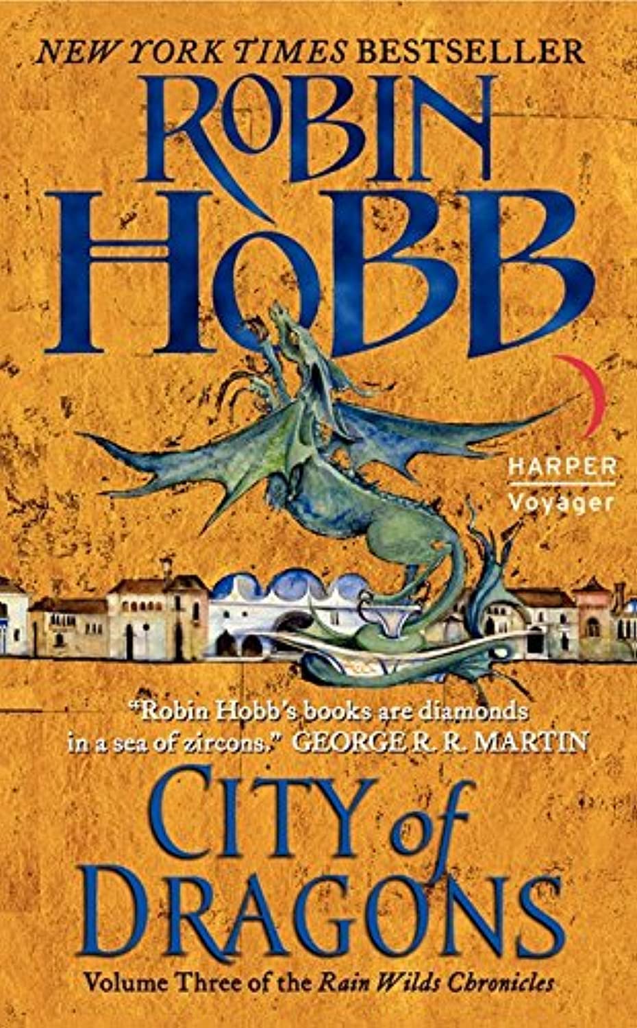 City of Dragons: Volume Three of the Rain Wilds Chronicles (Rain Wilds Chronicles, 3),Used