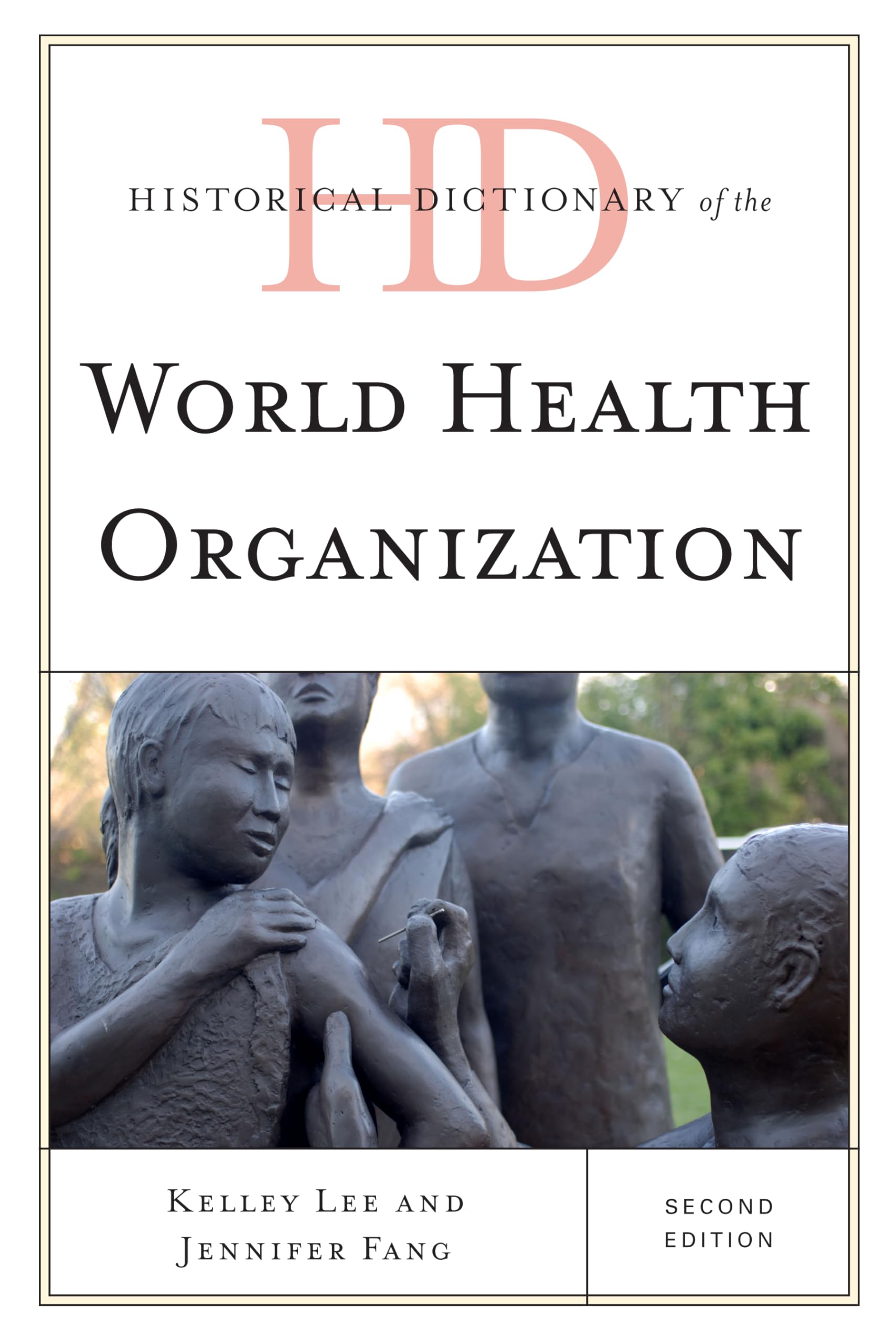 Historical Dictionary of the World Health Organization (Historical Dictionaries of International Organizations),Used
