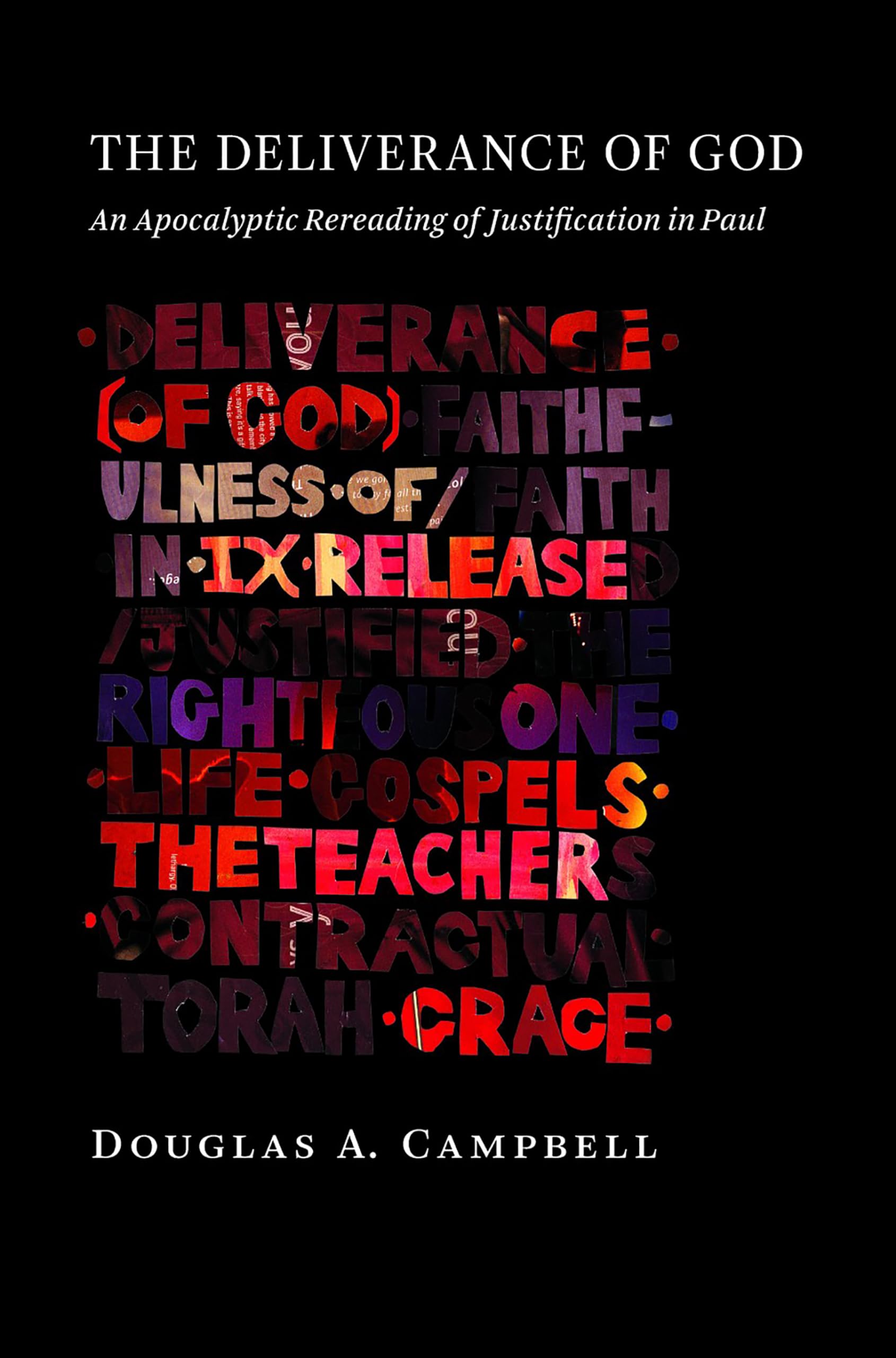 The Deliverance of God: An Apocalyptic Rereading of Justification in Paul,Used