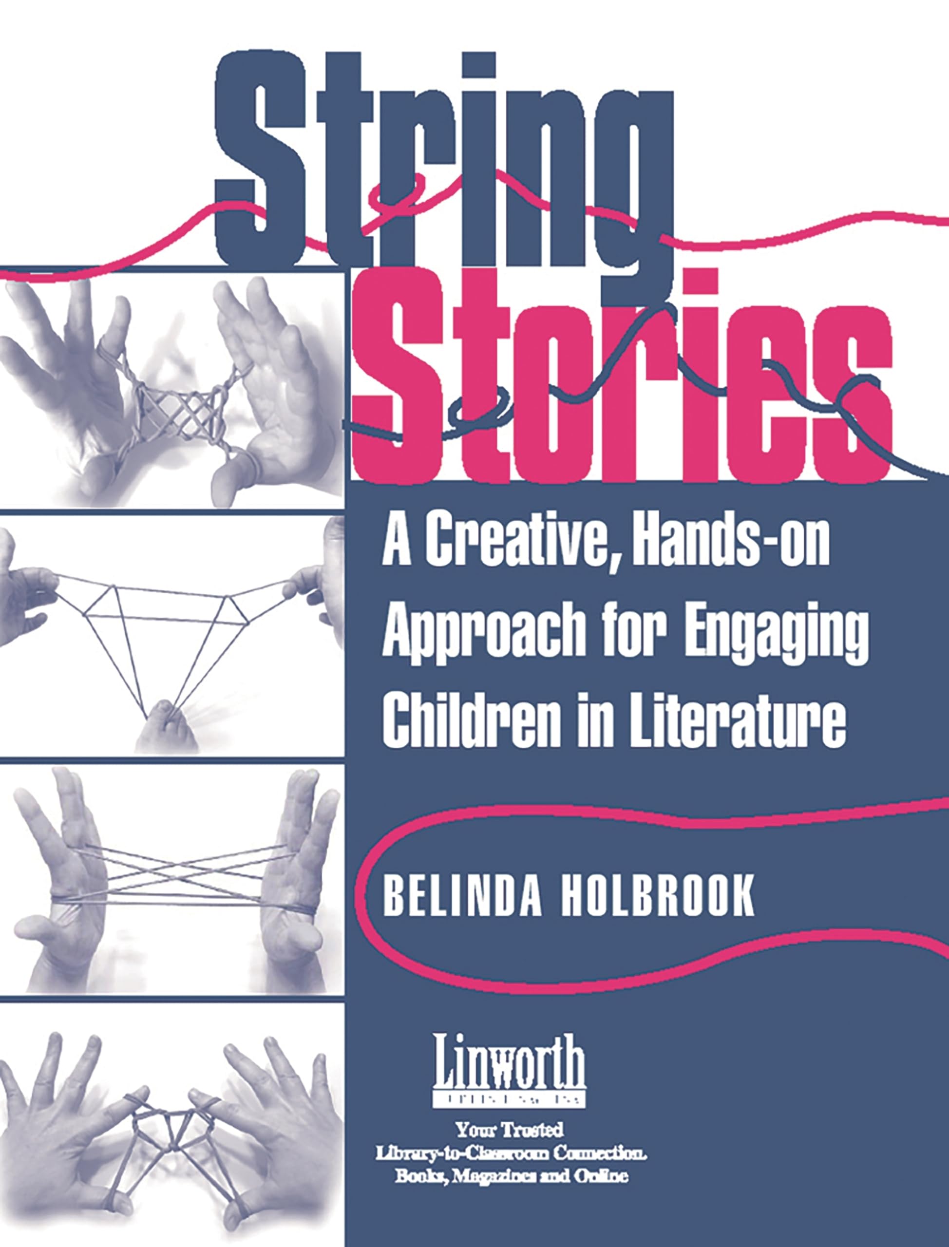 String Stories: A Creative, HandsOn Approach for Engaging Children in Literature (Literature and Reading Motivation),Used
