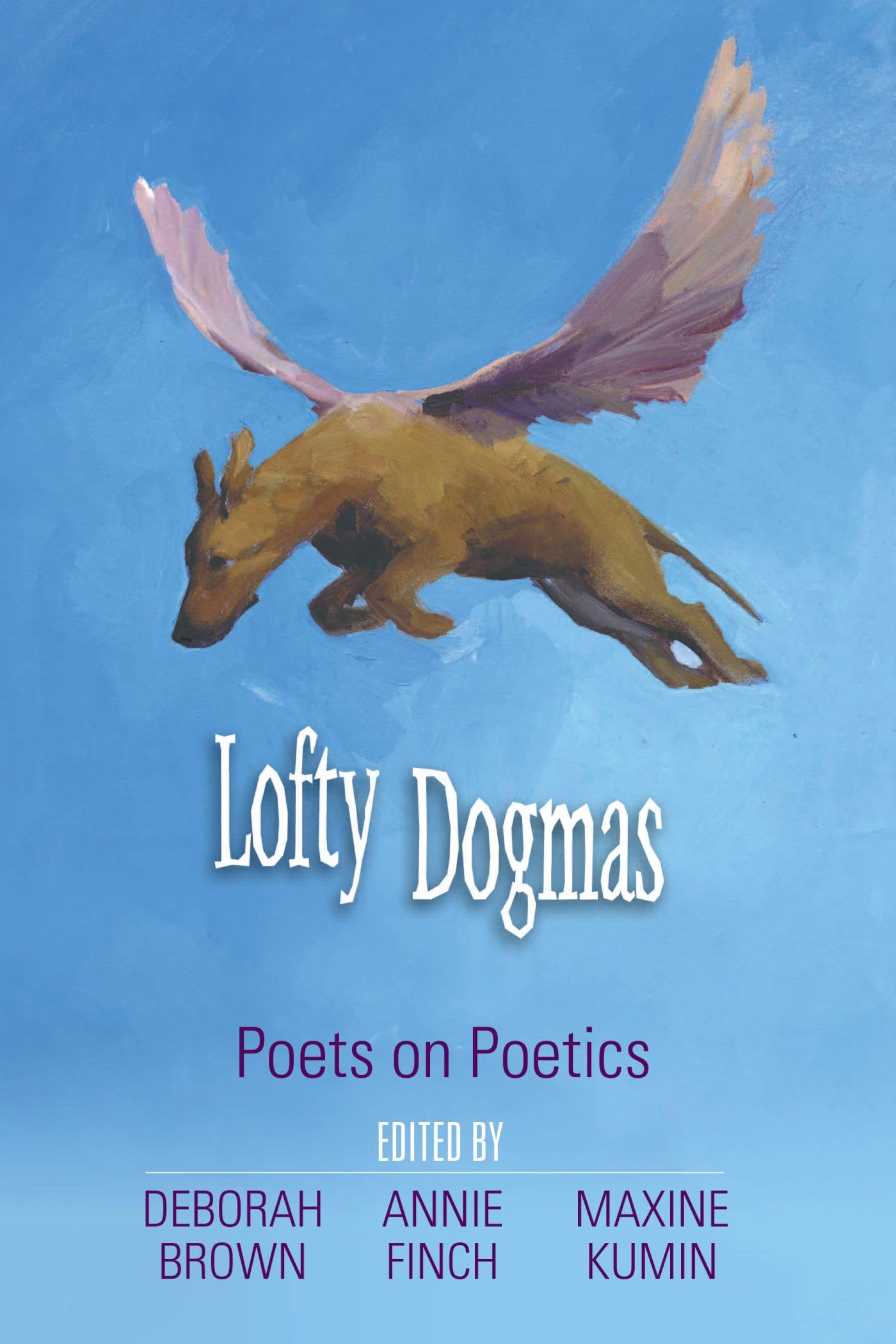 Lofty Dogmas: Poets on Poetics,Used