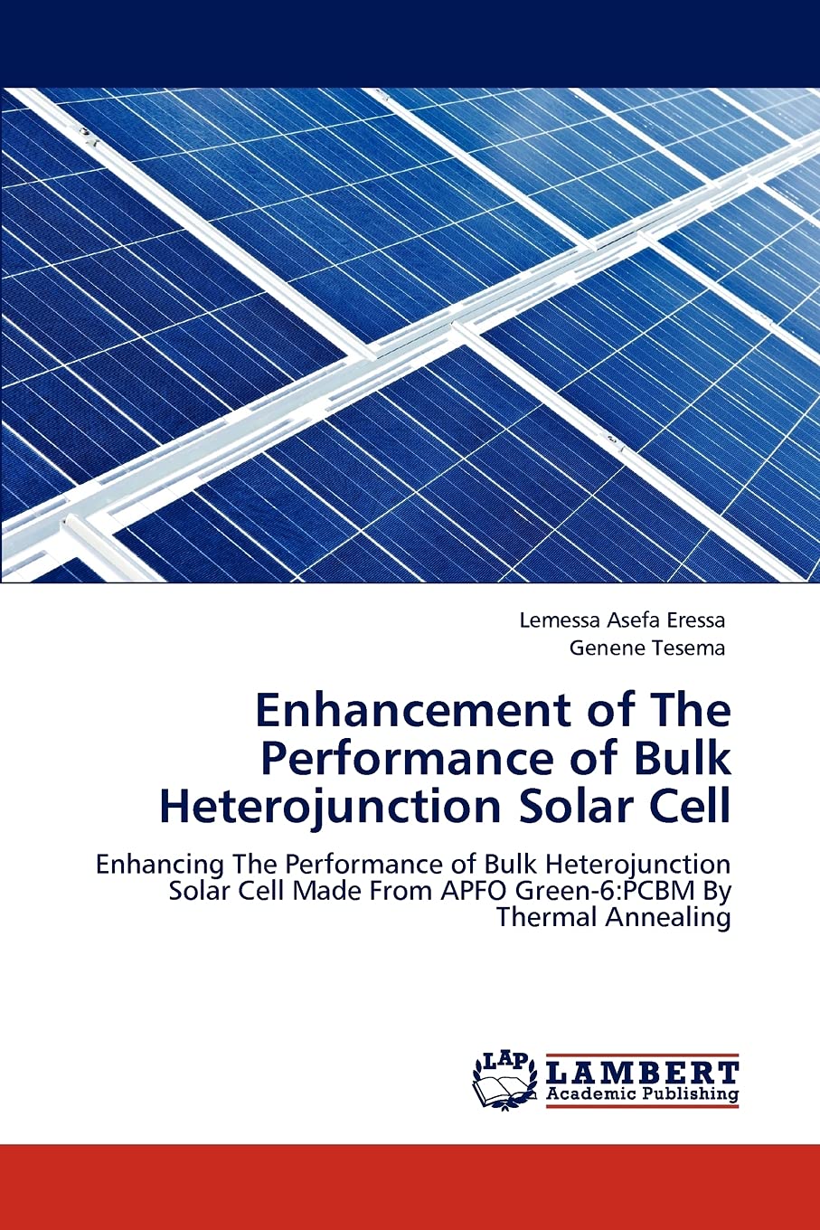 Enhancement of The Performance of Bulk Heterojunction Solar Cell: Enhancing The Performance of Bulk Heterojunction Solar Cell Ma,Used