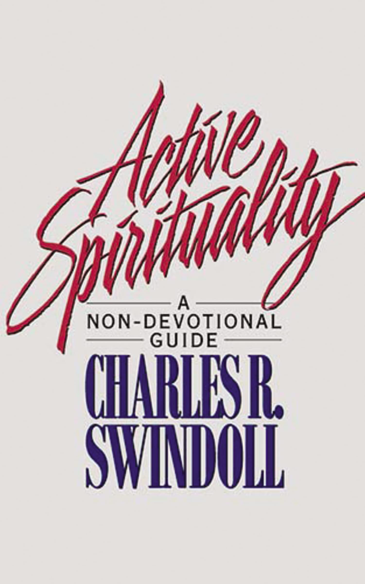 Active Spirituality: A NonDevotional Guide,Used