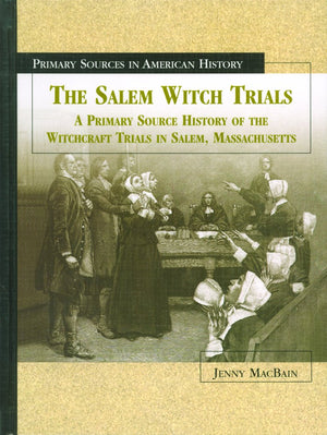 The Salem Witch Trials: A Primary Source History of the Witchcraft Trials in Salem, Massachusetts (Primary Sources in American H,Used