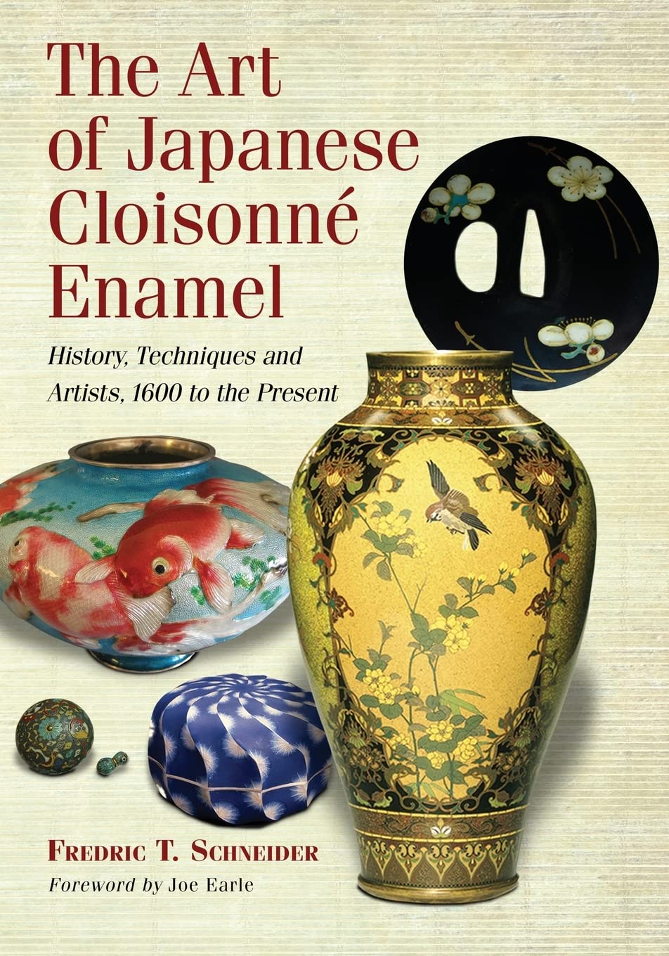 The Art Of Japanese Cloisonne Enamel: History, Techniques And Artists, 1600 To The Present