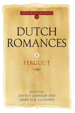Dutch Romances Ii: Ferguut (Arthurian Archives),Used