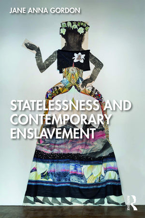 Statelessness and Contemporary Enslavement,Used