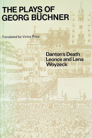 The Plays of Georg Buchner: Danton's Death / Leonce and Lena / Woyzeck (Oxford Paperbacks, No. 272) (English and German Edition),Used