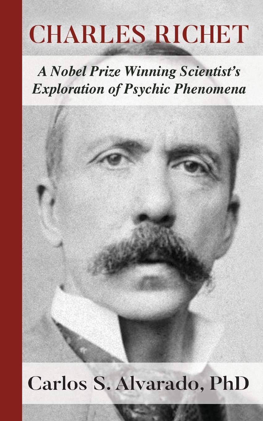 Charles Richet: A Nobel Prize Winning Scientist's Exploration of Psychic Phenomena,Used