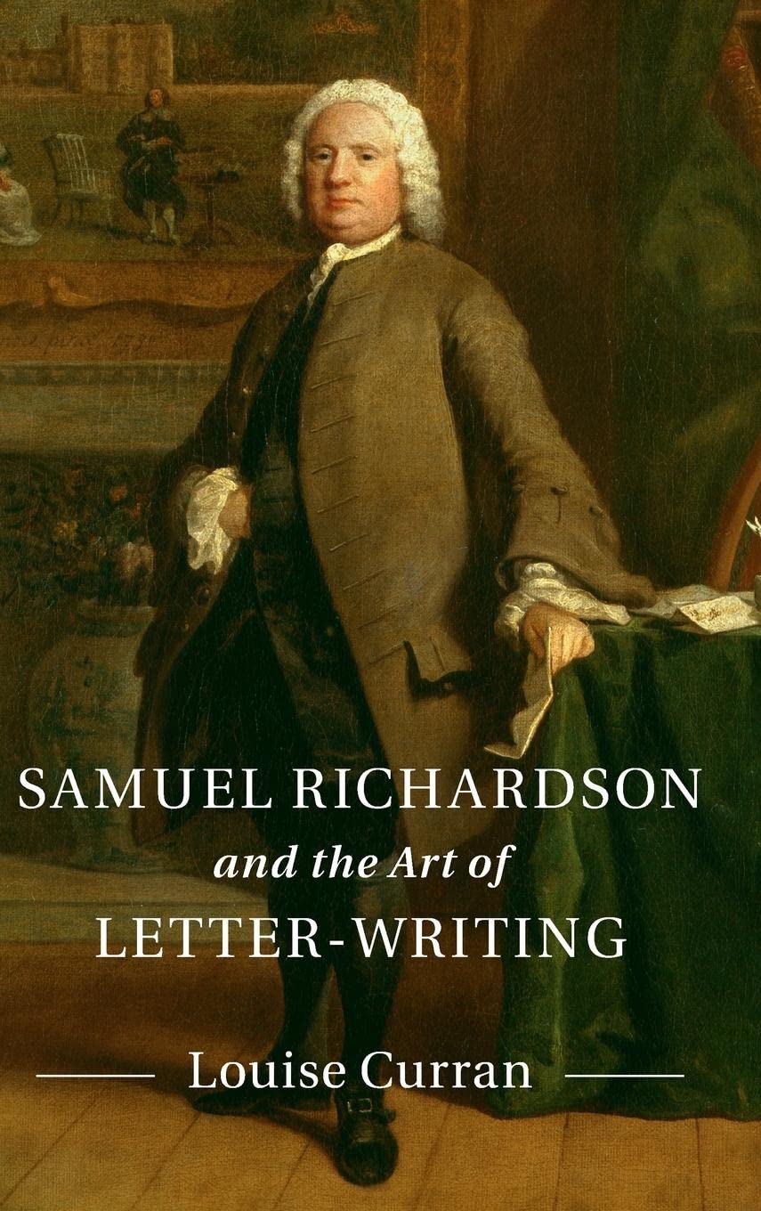 Samuel Richardson and the Art of LetterWriting,Used