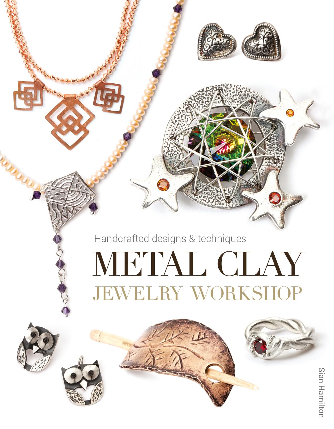 Metal Clay Jewelry Workshop: Handcrafted Designs & Techniques,Used